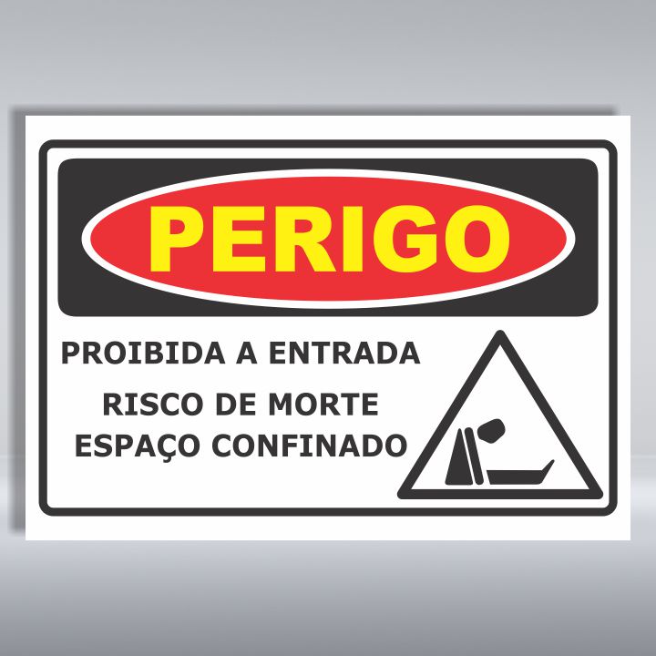 PLACA DE PERIGO | PROIBIDA A ENTRADA RISCO DE MORTE ESPAÇO CONFINADO